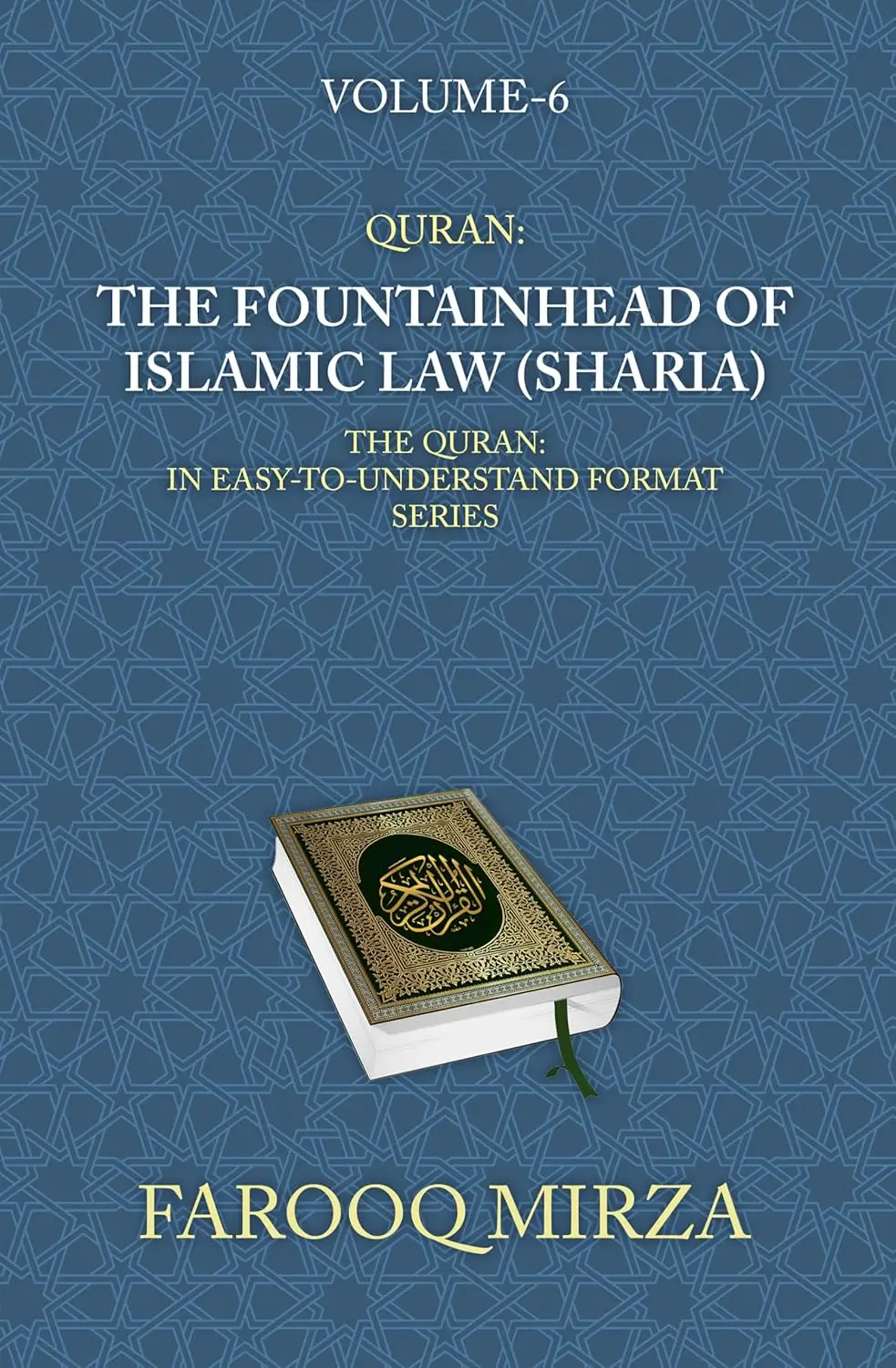 Quran: The Fountainhead of Islamic Law (Sharia) (The Quran: In easy-to-understand format.)